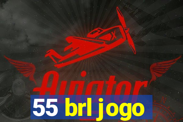 55 brl jogo